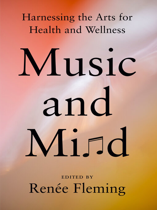 Title details for Music and Mind by Renée Fleming - Available